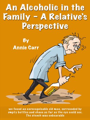 An Alcoholic in the Family--A Relative's Perspective - ebook